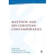 Matthew and His Christian Contemporaries by Sim, David C.; Repschinski, Boris, 9780567044532