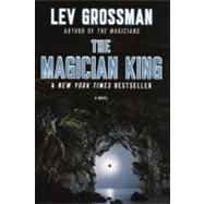 The Magician King by Grossman, Lev, 9780606264532