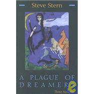 A Plague of Dreamers: Three Novellas by STERN STEVE, 9780815604532