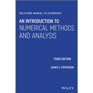 Solutions Manual to accompany An Introduction to Numerical Methods and Analysis by Epperson, James F., 9781119604532