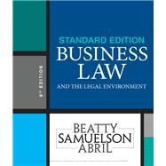 Business Law and the Legal Environment, Standard Edition by Beatty, Jeffrey; Samuelson, Susan; Abril, Patricia, 9781337404532