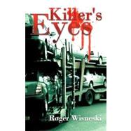 Killer's Eyes by Wisneski, Roger, 9781468564532