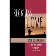 Reckless Love by Baker, Kevin M., 9781502804532