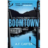 Boomtown by Carter, A. F., 9781613164532