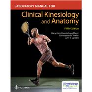 Laboratory Manual for Clinical Kinesiology and Anatomy by Minor, Mary Alice ; Towler, Christopher; Lippert, Lynn S., 9781719644532