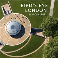 Bird's Eye London by Campbell, Paul, 9781913134532