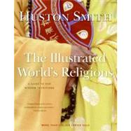 The Illustrated World's Religions by Smith, Huston, 9780060674533
