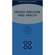 Prison Medicine and Health by Phipps, Emily; O'Moore, amonn; Plugge, Emma; Hard, Jake, 9780198834533