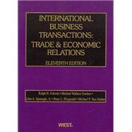 International Business Transactions : Trade and Economic Relations by Folsom, Ralph H.; Gordon, Michael Wallace; Spanogle, John A., Jr.; Fitzgerald, Peter L.; Van Alstine, Michael P., 9780314274533