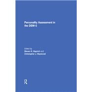 Personality Assessment in the DSM-5 by Huprich; Steven K., 9780415634533