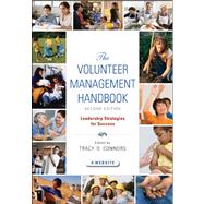 The Volunteer Management Handbook Leadership Strategies for Success by Connors, Tracy D., 9780470604533