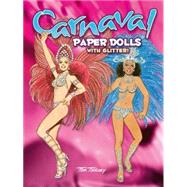 Carnaval Paper Dolls with Glitter! by Tierney, Tom, 9780486474533