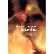 Human Disease for Dentists by Editor:  David J. Gawkrodger (Sheffield Hallam University), 9780632064533