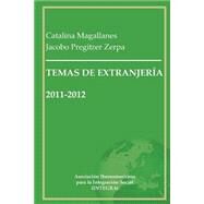 Temas De Extranjera 2011-2012 by Pregitzer, Jacobo; Magallanes, Catalina, 9781507844533