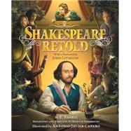 Shakespeare Retold by Nesbit, Edith; Caparo, Antonio Javier; Fredericks, Mariah (CON); Lithgow, John, 9780062404534