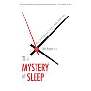 The Mystery of Sleep by Kryger, Meir, M.D., 9780300234534