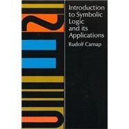 Introduction to Symbolic Logic and Its Applications by Carnap, Rudolf, 9780486604534