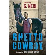 Ghetto Cowboy (the inspiration for Concrete Cowboy) by Neri, G.; Watson, Jesse Joshua, 9780763664534