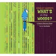 Charley Harper's What's in the Woods? by Burke, Zoe, 9780764964534