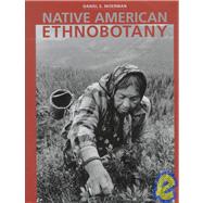 Native American Ethnobotany by Moerman, Daniel E., 9780881924534
