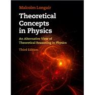 Theoretical Concepts in Physics by Longair, Malcolm S., 9781108484534