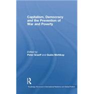 Capitalism, Democracy and the Prevention of War and Poverty by Graeff,Peter;Graeff,Peter, 9781138874534
