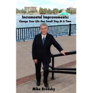 Incremental Improvements by Brodsky, Mike; Brodsky, Lisa; Walker, Faith, 9781503254534