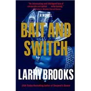 Bait and Switch by Brooks, Larry, 9781620454534