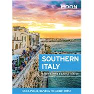 Moon Southern Italy Sicily, Puglia, Naples & the Amalfi Coast by Sarris, Linda; Thayer, Laura, 9781640494534