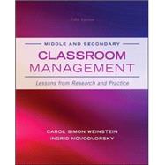 Middle and Secondary Classroom Management: Lessons from Research and Practice by Weinstein, Carol Simon; Novodvorsky, Ingrid, 9780078024535