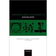 Oxford Case Histories in Oncology by Ajithkumar, Thankamma; Harnett, Adrian; Roques, Tom, 9780199664535