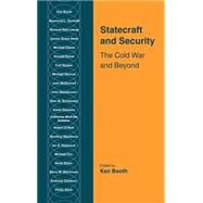 Statecraft and Security: The Cold War and Beyond by Edited by Ken Booth, 9780521474535