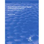 Green Parties and Political Change in Contemporary Europe by O'Neill, Michael, 9781138314535
