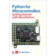 Python for Microcontrollers: Getting Started with MicroPython by Norris, Donald, 9781259644535