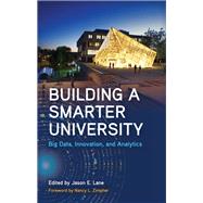 Building a Smarter University by Lane, Jason E.; Zimpher, Nancy L., 9781438454535