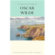 Collected Poems of Oscar Wilde by Wilde, O., 9781853264535