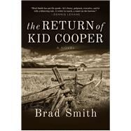 The Return of Kid Cooper by Smith, Brad, 9781948924535