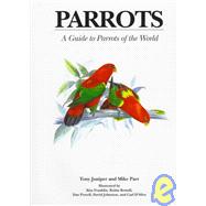 Parrots by Juniper, Tony; Parr, Mike; Franklin, Kim; Restall, Robin; Powell, Dan; Johnston, David; D'Silva, Carl, 9780300074536