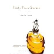 Thirty-three Swoons A Novel by Cooley, Martha, 9780316154536