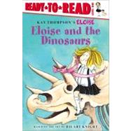 Eloise and the Dinosaurs Ready-to-Read Level 1 by Thompson, Kay; Knight, Hilary; McClatchy, Lisa; Lyon, Tammie, 9780689874536