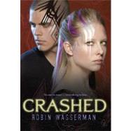 Crashed by Wasserman, Robin, 9781416974536