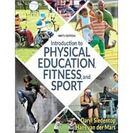 Introduction to Physical Education, Fitness, and Sport by Siedentop Daryl; Mars, Hans, 9781492594536