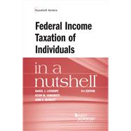 Federal Income Taxation of Individuals in a Nutshell(Nutshells) by Lathrope, Daniel J.; Yamamoto, Kevin M.; McNulty, John K., 9781683284536