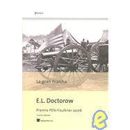 La Gran Marcha/ The March by Doctorow, E. L., 9788496544536