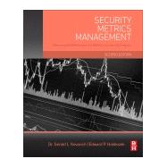Security Metrics Management by Kovacich, Gerald L.; Halibozek, Edward, 9780128044537