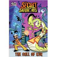 The Call of Kur (Secret Saturdays, The) by TRIMBLE, IRENEBEAVERS, ETHEN, 9780375864537