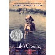 Lily's Crossing by GIFF, PATRICIA REILLY, 9780440414537