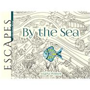 ESCAPES By the Sea by Porter, Angela, 9780486814537