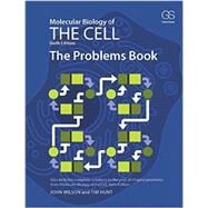 Molecular Biology of the Cell 6E - The Problems Book by Hunt, Tim; Wilson, John, 9780815344537