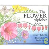 The Flower Alphabet Book by Pallotta, Jerry; Evans, Leslie, 9780881064537